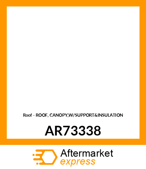 Roof - ROOF, CANOPY,W/SUPPORT&INSULATION AR73338