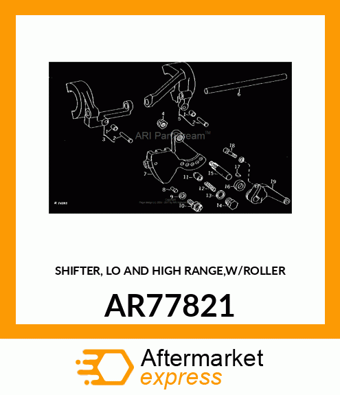 SHIFTER, LO AND HIGH RANGE,W/ROLLER AR77821