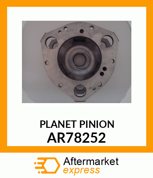 CARRIER,PLANET PINION,ASSEMBLY AR78252