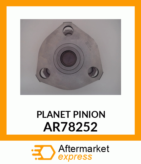 CARRIER,PLANET PINION,ASSEMBLY AR78252