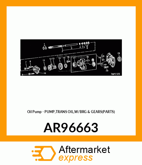 Oil Pump - PUMP,TRANS OIL,W/BRG & GEARS(PARTS) AR96663