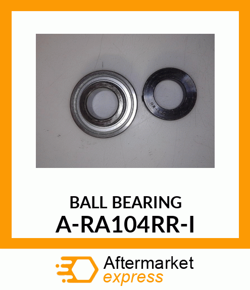 Ball Bearing - BEARING, BALL; CYL., PL A-RA104RR-I