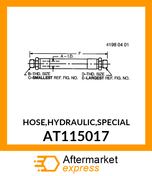 HOSE,HYDRAULIC,SPECIAL AT115017