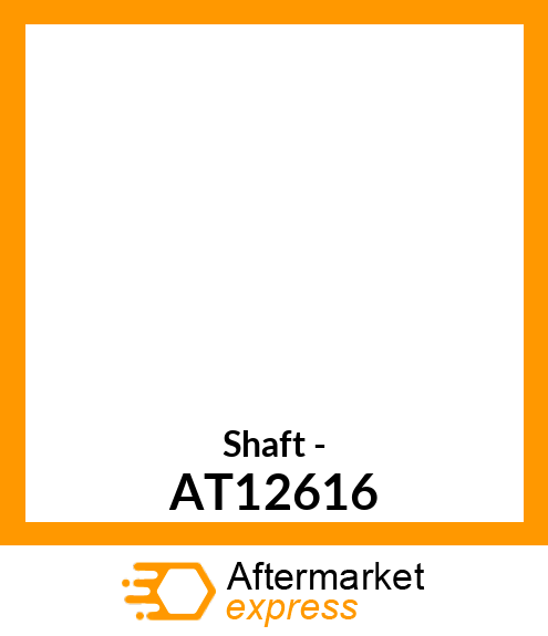Shaft - AT12616
