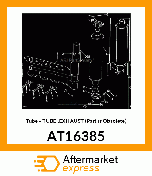 Tube - TUBE ,EXHAUST (Part is Obsolete) AT16385