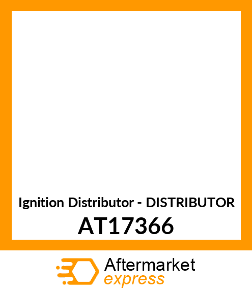 Ignition Distributor - DISTRIBUTOR AT17366