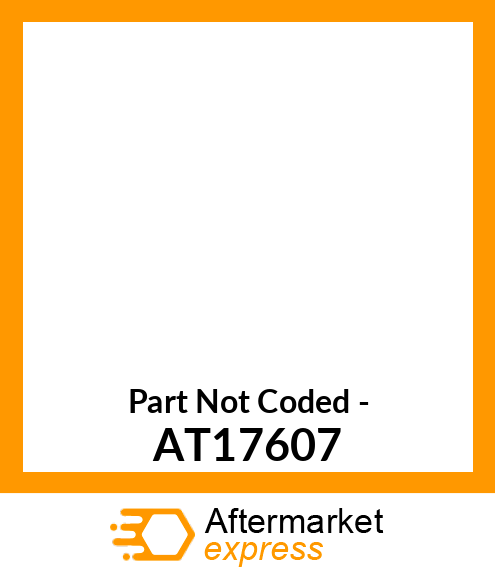 Part Not Coded - AT17607
