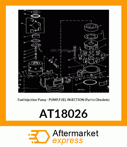 Fuel Injection Pump - PUMP,FUEL INJECTION (Part is Obsolete) AT18026