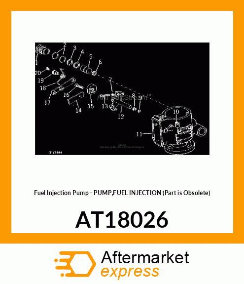 Fuel Injection Pump - PUMP,FUEL INJECTION (Part is Obsolete) AT18026