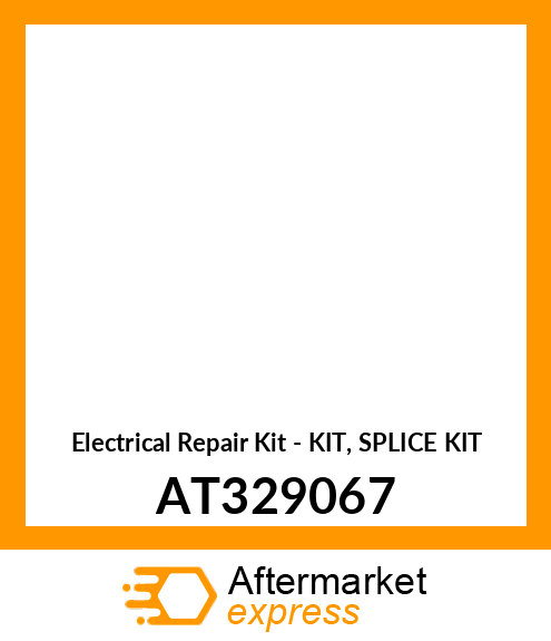 Electrical Repair Kit - KIT, SPLICE KIT AT329067