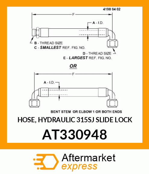 HOSE, HYDRAULIC 315SJ SLIDE LOCK AT330948