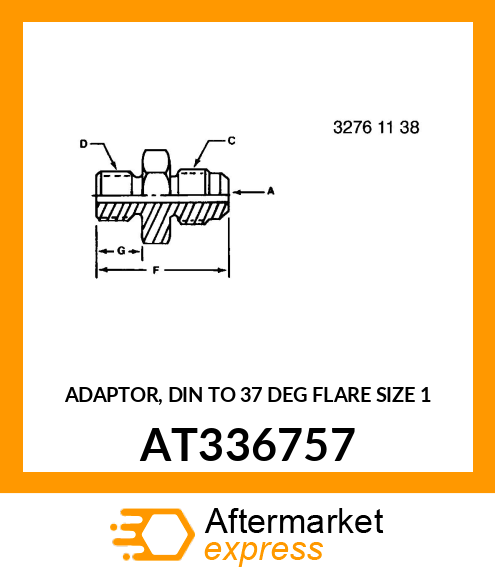 ADAPTOR, DIN TO 37 DEG FLARE SIZE 1 AT336757