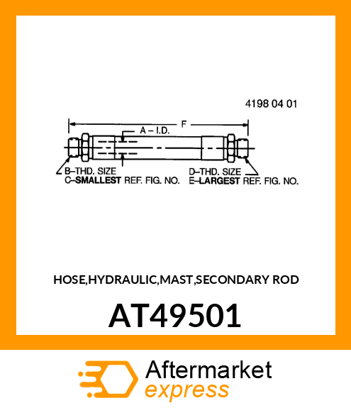 HOSE,HYDRAULIC,MAST,SECONDARY ROD AT49501