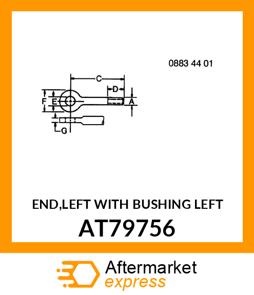 END,LEFT WITH BUSHING LEFT AT79756