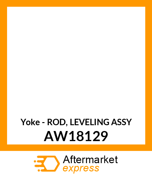Yoke - ROD, LEVELING ASSY AW18129