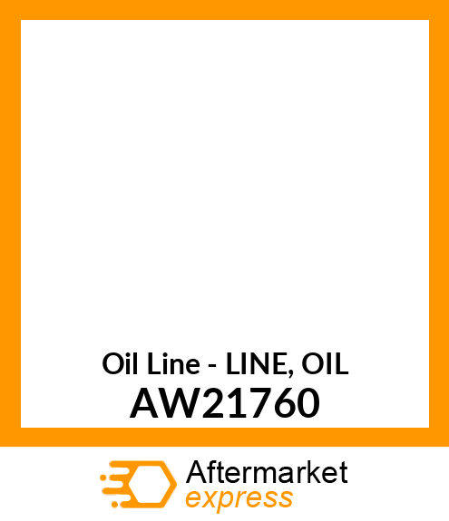 Oil Line - LINE, OIL AW21760