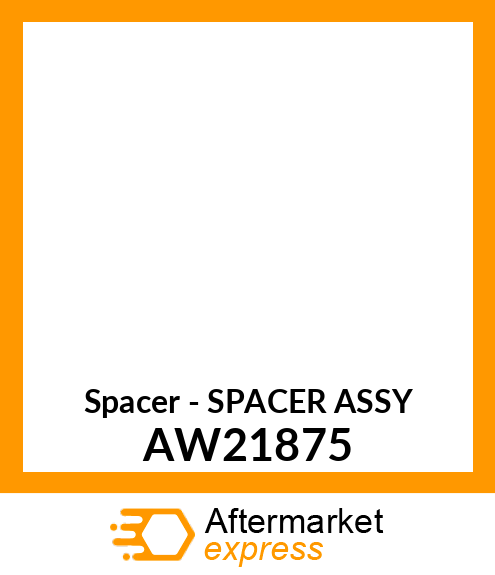 Spacer - SPACER ASSY AW21875
