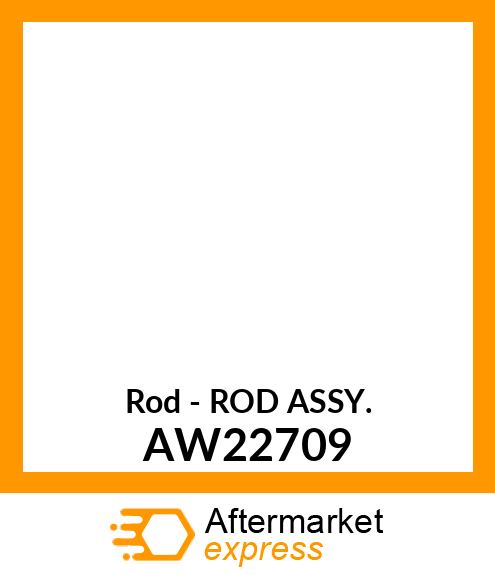 Rod - ROD ASSY. AW22709