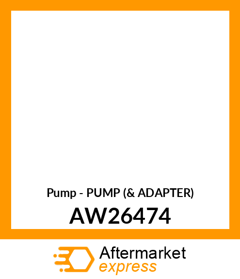 Pump - PUMP (& ADAPTER) AW26474