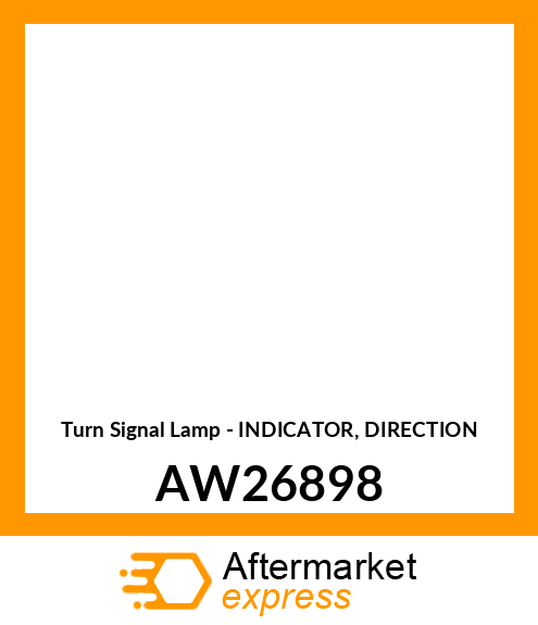 Turn Signal Lamp - INDICATOR, DIRECTION AW26898