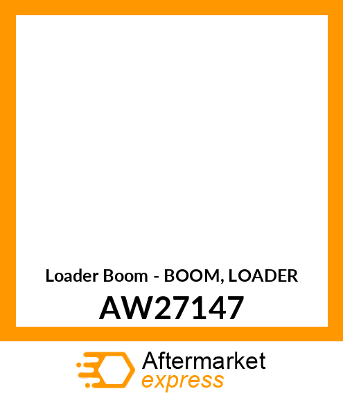 Loader Boom - BOOM, LOADER AW27147