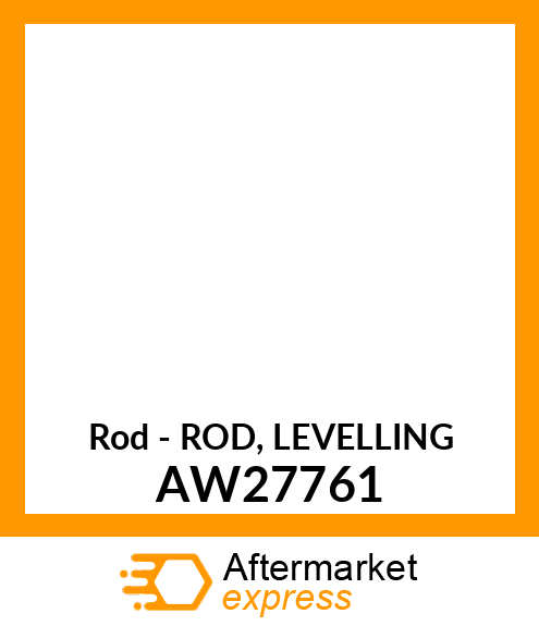 Rod - ROD, LEVELLING AW27761