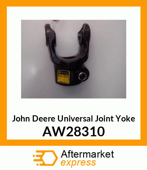 UNIVERSAL JOINT YOKE, YOKE 1.375 AW28310