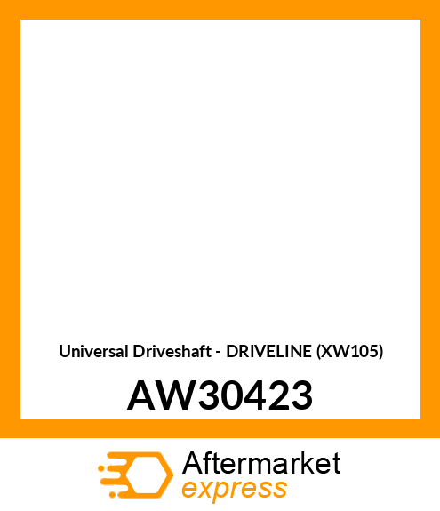 Universal Driveshaft - DRIVELINE (XW105) AW30423