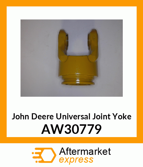 UNIVERSAL JOINT YOKE, YOKE, 1 3/4 AW30779