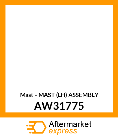 Mast - MAST (LH) ASSEMBLY AW31775