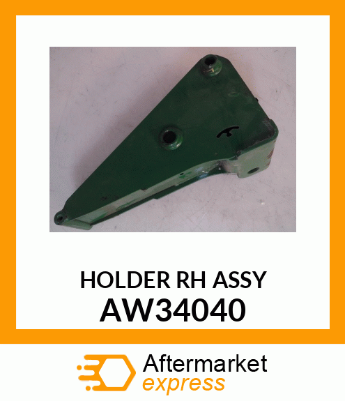 HOLDER (RH) ASSEMBLY AW34040