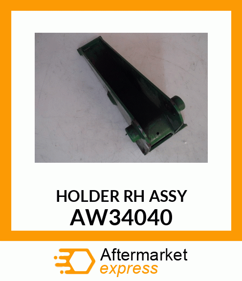 HOLDER (RH) ASSEMBLY AW34040