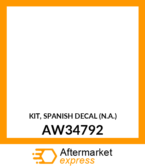 KIT, SPANISH DECAL (N.A.) AW34792
