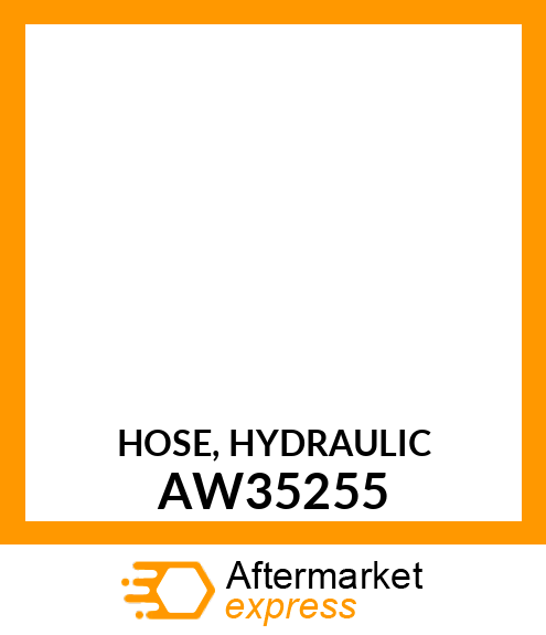 HOSE, HYDRAULIC AW35255