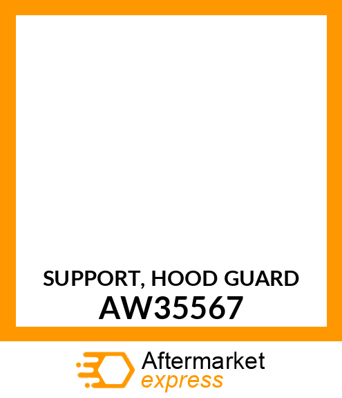 SUPPORT, HOOD GUARD AW35567