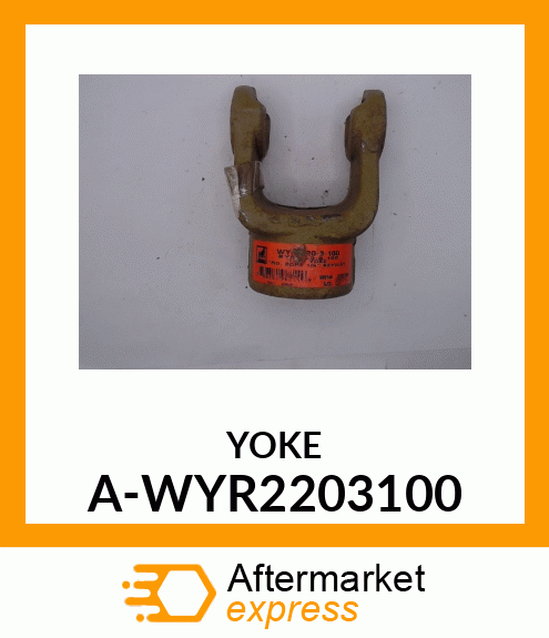 Universal Joint Yoke - Y METRIC IMP SER 2 & 200 A-WYR2203100