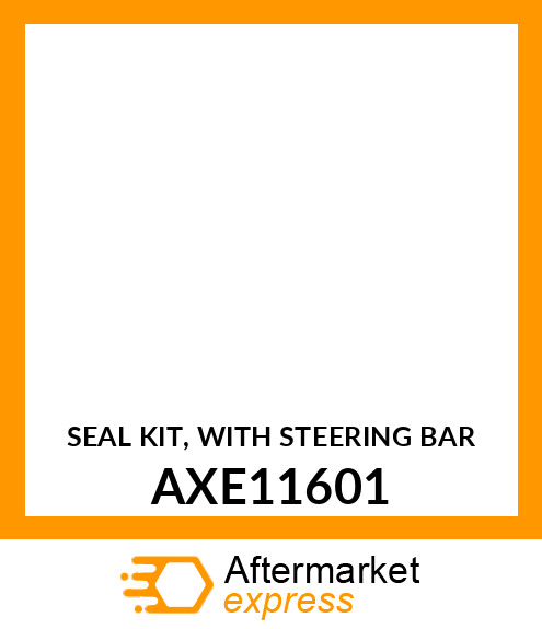 SEAL KIT, WITH STEERING BAR AXE11601