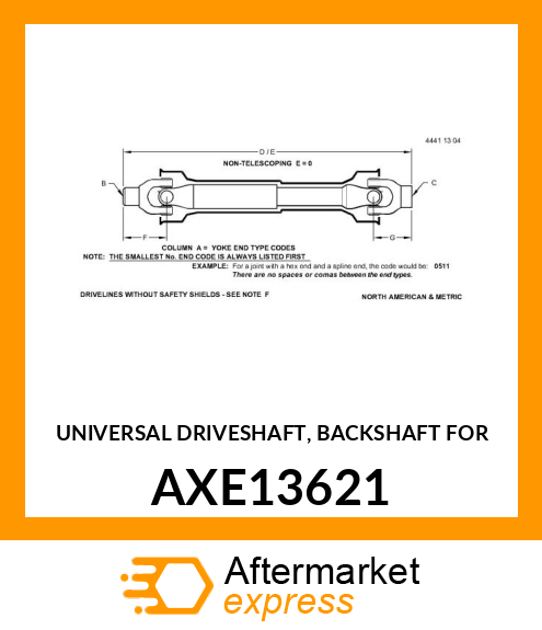 UNIVERSAL DRIVESHAFT, BACKSHAFT FOR AXE13621