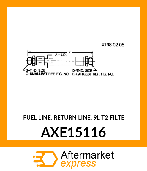 FUEL LINE, RETURN LINE, 9L T2 FILTE AXE15116