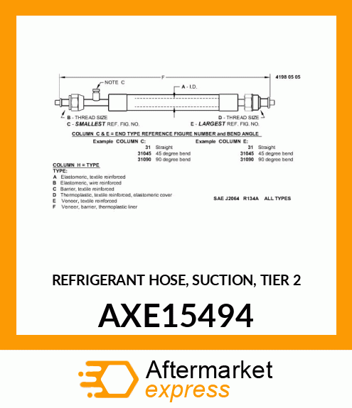 REFRIGERANT HOSE, SUCTION, TIER 2 AXE15494