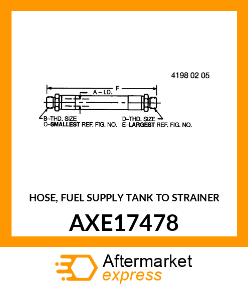 HOSE, FUEL SUPPLY TANK TO STRAINER AXE17478