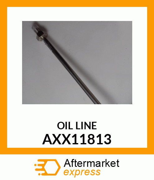 Oil Line - OIL LINE, RIGID LINE AXX11813