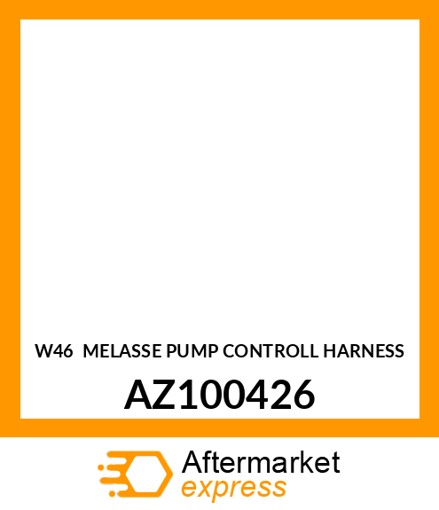 W46 MELASSE PUMP CONTROLL HARNESS AZ100426