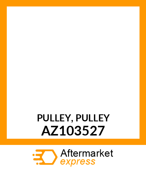 PULLEY, PULLEY AZ103527