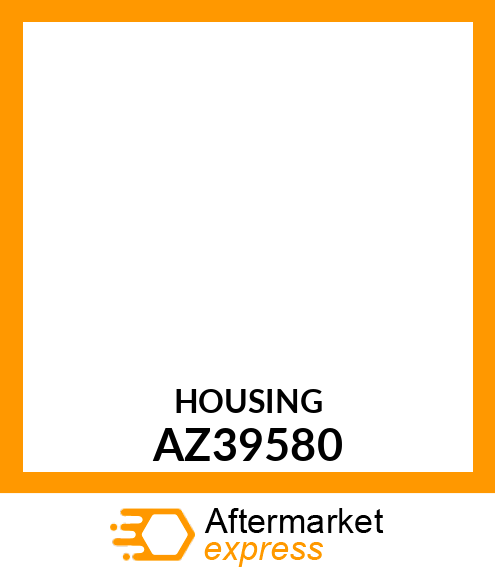 HOUSING AZ39580