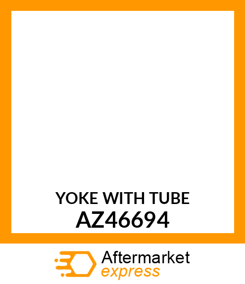 Yoke With Tube AZ46694