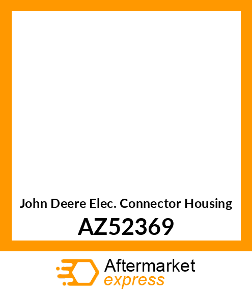 ELEC. CONNECTOR HOUSING AZ52369