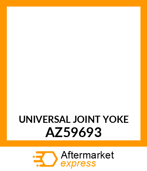 Universal Joint Yoke AZ59693