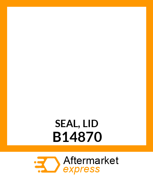 SEAL, LID B14870
