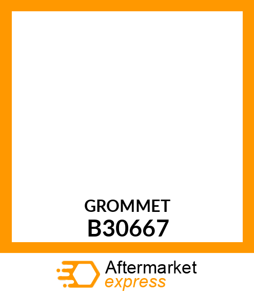 Grommet B30667